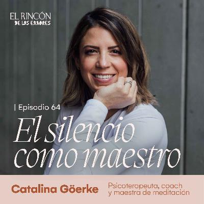 El estudio de la mente: la terapia del silencio - Catalina Göerke | El Rincón de los Errores T6 El estudio de la mente: la terapia del silencio - Catalina Göerke | El Rincón de los Errores T6