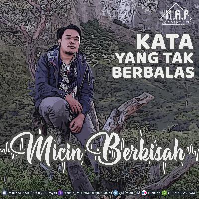 MICIN BERKISAH (Kata yang Tak Berbalas)