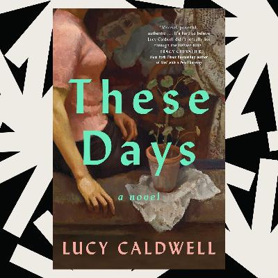 The novel 'These Days' fictionalizes a lesser-known chapter in the history of Belfast The novel 'These Days' fictionalizes a lesser-known chapter in the history of Belfast