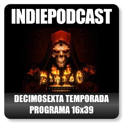 Indiepodcast 16x39 - Diablo II Resurrected