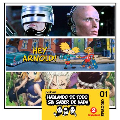 PodCast 01 S02 - Robocop 1987 - Hey Arnold! - Dr. Stone