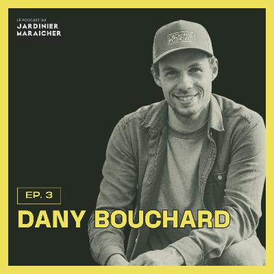 3: Du bio-intensif au potager familial: Le parcours de Dany Bouchard et la création de l’Académie Potagère