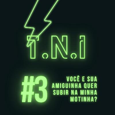 #3 - Você e sua amiguinha quer subir na minha motinha? #3 - Você e sua amiguinha quer subir na minha motinha?