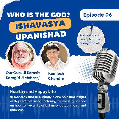 the Isha Upanishad; The Path to True Freedom.