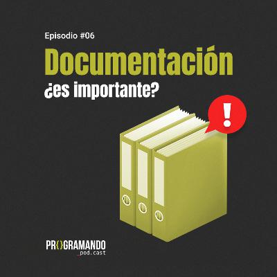 Documentacion. Es Importante?