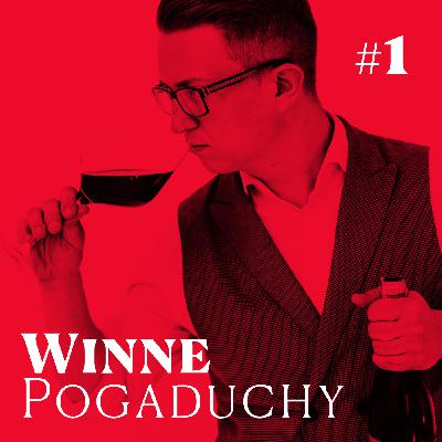 #1 Winne Pogaduchy - Maciej Katarzyński - Wino, seks i kulinarny hedonizm