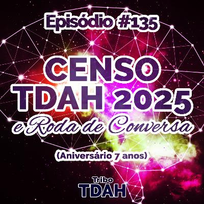 Tribo TDAH #153 - Censo TDAH 2025 e Roda de conversa (Aniversário 7 anos) Tribo TDAH #153 - Censo TDAH 2025 e Roda de conversa (Aniversário 7 anos)