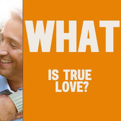 6-22-25  What is True Love?  1 Corinthians 13:4-8