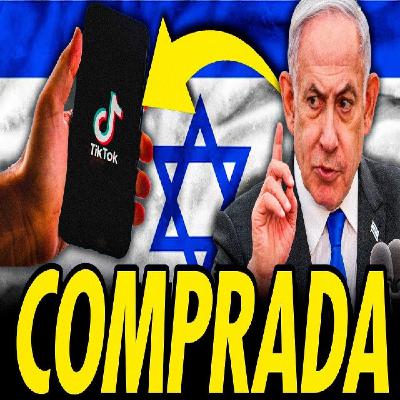 NETANYAHU CONFIESA QUE HAY DETRÁS DE LA COMPRA DE TIKTOK