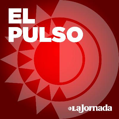 El Pulso de La Jornada: política, economía y sociedad en un solo podcast