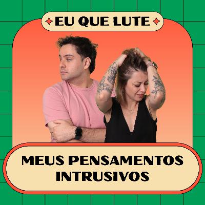 Meus pensamentos intrusivos Meus pensamentos intrusivos