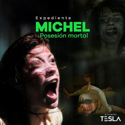 Expediente Michel - Posesión Mortal Expediente Michel - Posesión Mortal