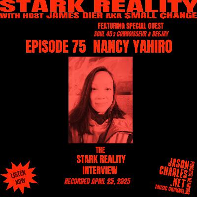 STARK REALITY Episode 75 Guest NANCY YAHIRO