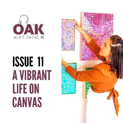 OAK Magazine Issue 11 - A Vibrant Life On Canvas with Lauren Rogers
