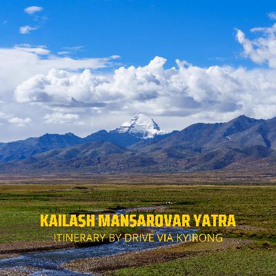 Kailash Mansarovar Yatra by Drive - Route I Itinerary Kailash Mansarovar Yatra by Drive - Route I Itinerary