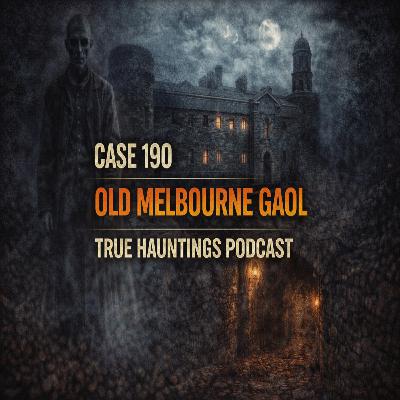 Case 190: Old Melbourne Gaol - Victoria's Old Prison