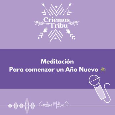 Meditación para comenzar un Año Nuevo 🌱❤️☀️🌈