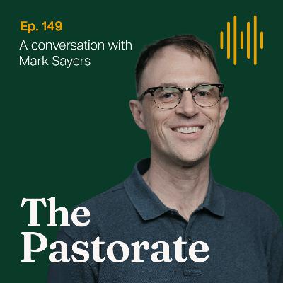 Mark Sayers on Leadership and Suffering: A Theology of Resilience, Cultivating Spiritual Authority Over Charisma, and The Call of the Church in a Changing World