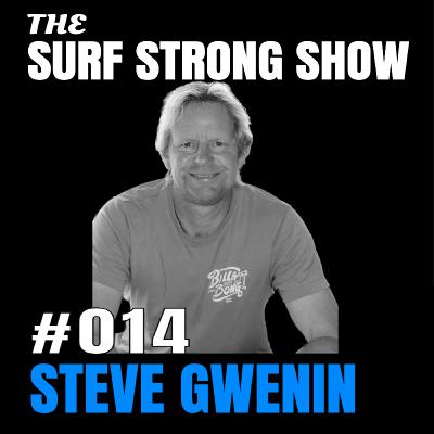 014 - Steve Gwenin: Executive Surf Life Coach and founder of Surfer's Life Club 014 - Steve Gwenin: Executive Surf Life Coach and founder of Surfer's Life Club