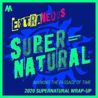 Marking the Passage of Time| Extraneous Supernatural: 2020 Wrap-up