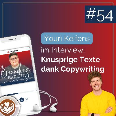 #54: Interview mit Youri Keifens: Knusprige Texte dank Copywriting #54: Interview mit Youri Keifens: Knusprige Texte dank Copywriting