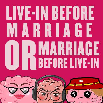 Live-in Before Marriage Or Marriage Before Live-in?