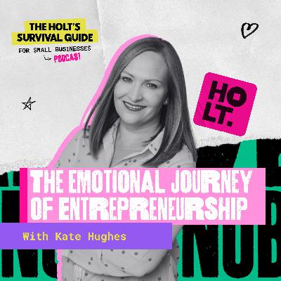 The Emotional Journey of Entrepreneurship with Kate Hughes