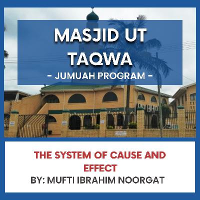 The System of Cause and Effect by Mufti Ibrahim Noorgat
