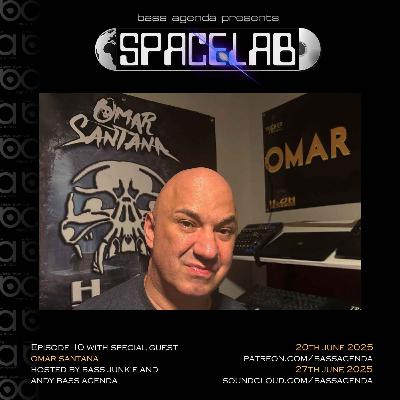 Spacelab Episode 10 with Omar Santana