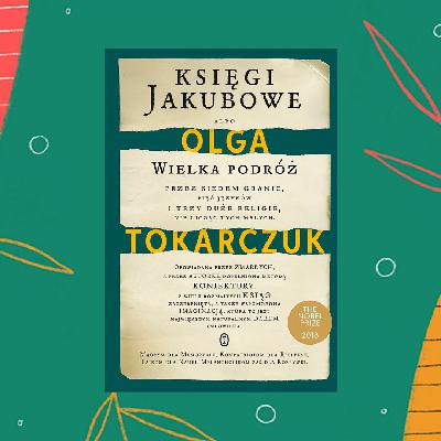 #100 Księgi Jakubowe, Olga Tokarczuk