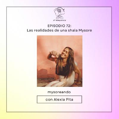 Episodio 72: Las realidades de las shalas Mysore