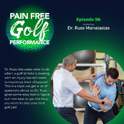 Ep 36 | Managing Injuries In The Offseason