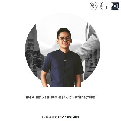 Eps 9 - Between Business and Architecture Eps 9 - Between Business and Architecture