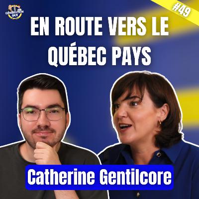 Le Parti Québécois en route pour faire du Québec un pays / Entrevue avec Catherine Gentilcore (#98)