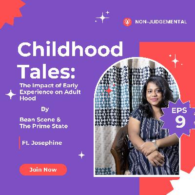 Childhood Tales : The Impact of Early Experience on Adult Hood Childhood Tales : The Impact of Early Experience on Adult Hood