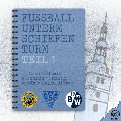 307-1 | Fussball unterm schiefen Turm: Der SV Blau-Weiß 91