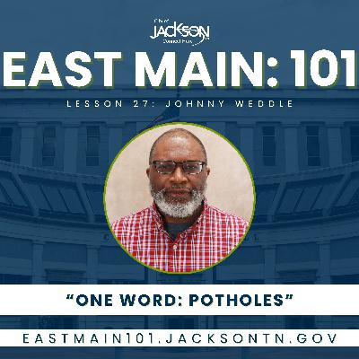 East Main: 101 | Lesson 27 ft. Johnny Weddle, Street Department East Main: 101 | Lesson 27 ft. Johnny Weddle, Street Department