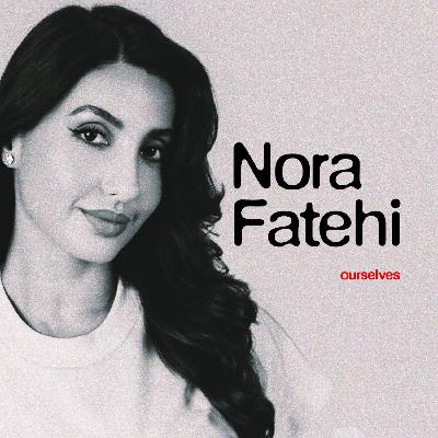 Nora Fatehi Turned Rejection Into 47 Million Followers and Global Stardom