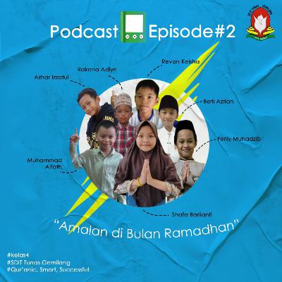 Podcast Episode #2 Amalan di Bulan Ramadhan