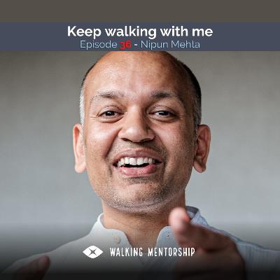 Keep walking with me - Nipun Mehta