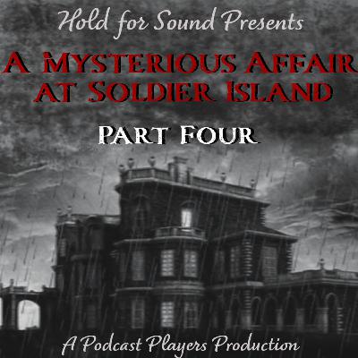 A Mysterious Affair at Soldier Island, Part 4