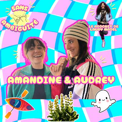 Épisode 24 : Amandine et Audrey