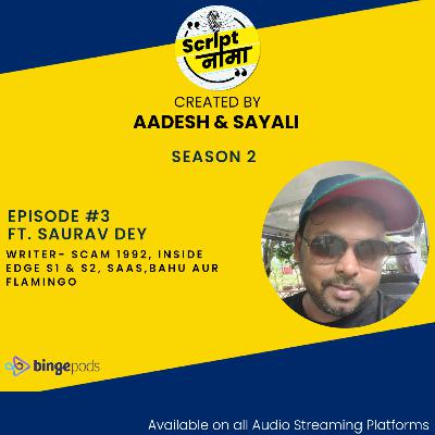 Season 2 Episode #3: Featuring Saurav Dey Season 2 Episode #3: Featuring Saurav Dey
