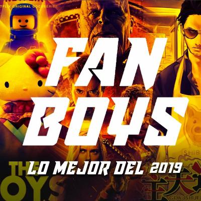 #9 Fanboys: Esto fue lo mejor del 2019... ¿estás de acuerdo? #9 Fanboys: Esto fue lo mejor del 2019... ¿estás de acuerdo?