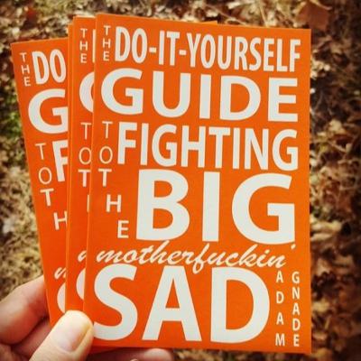 ABC #52: The DIY Guide To Fighting The Big Sad (with Adam Gnade) ABC #52: The DIY Guide To Fighting The Big Sad (with Adam Gnade)