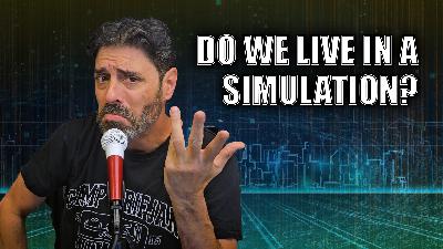 Do We Live in a Computer Simulation? | The Slade Ham Experiment #100