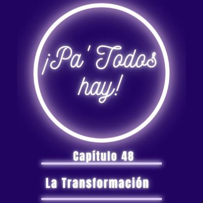"La transformación"