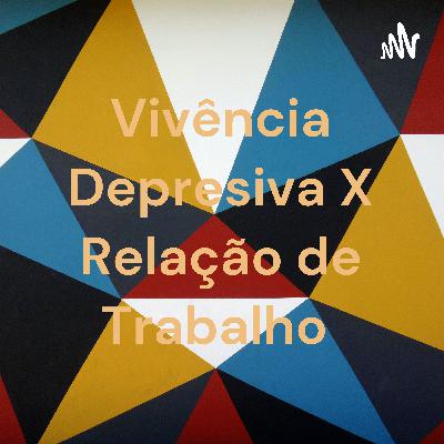 Vivências Depressivas e Relações de Trabalho