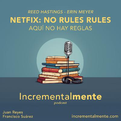 10: Netflix: No Rules Rules (Aquí no hay reglas) de Reed Hastings y Erin Meyer