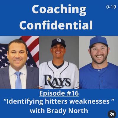"Identifying hitters weaknesses"- With Brady North